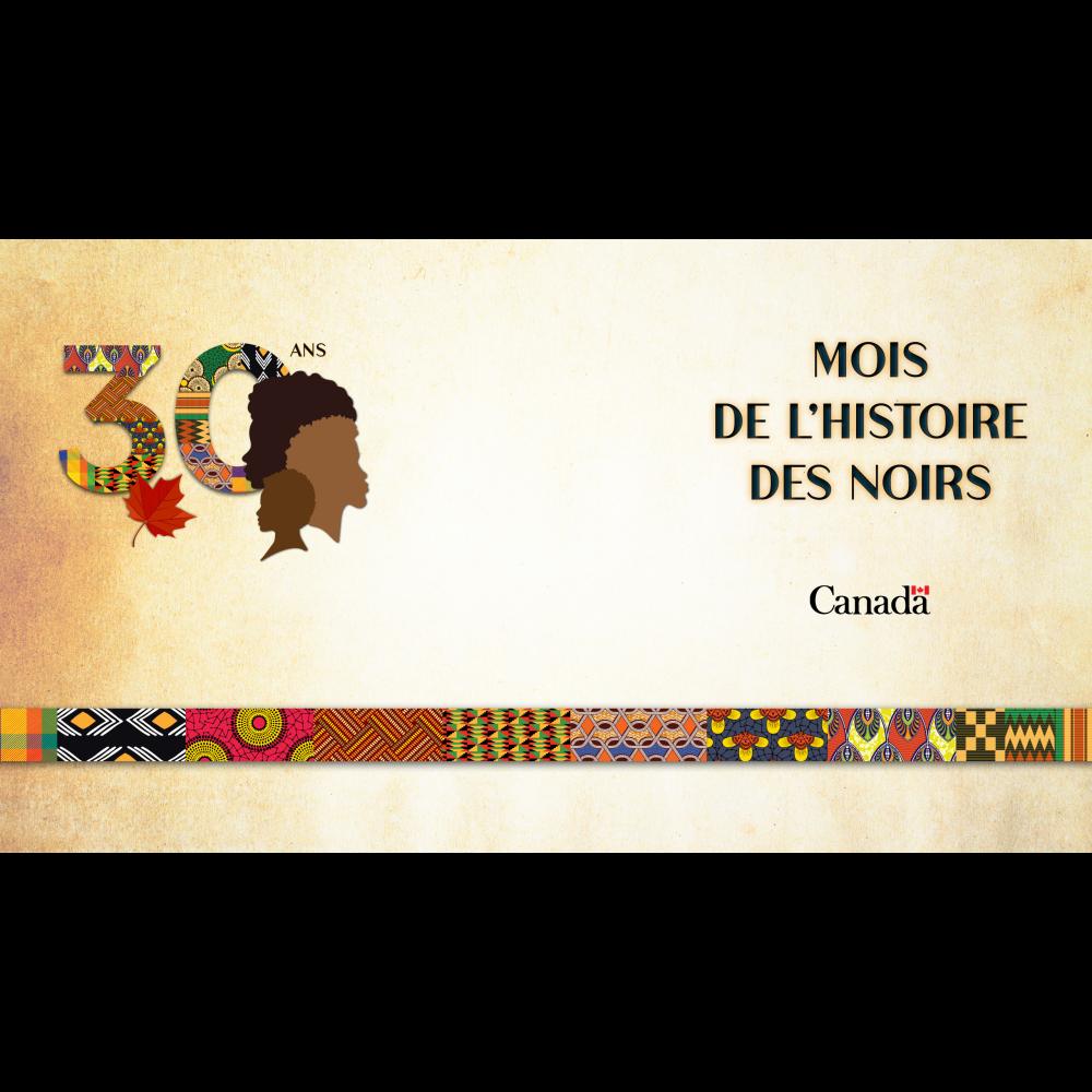 Le mois de l’histoire des noirs au Canada : célébrer l’héritage, lutter pour l’avenir