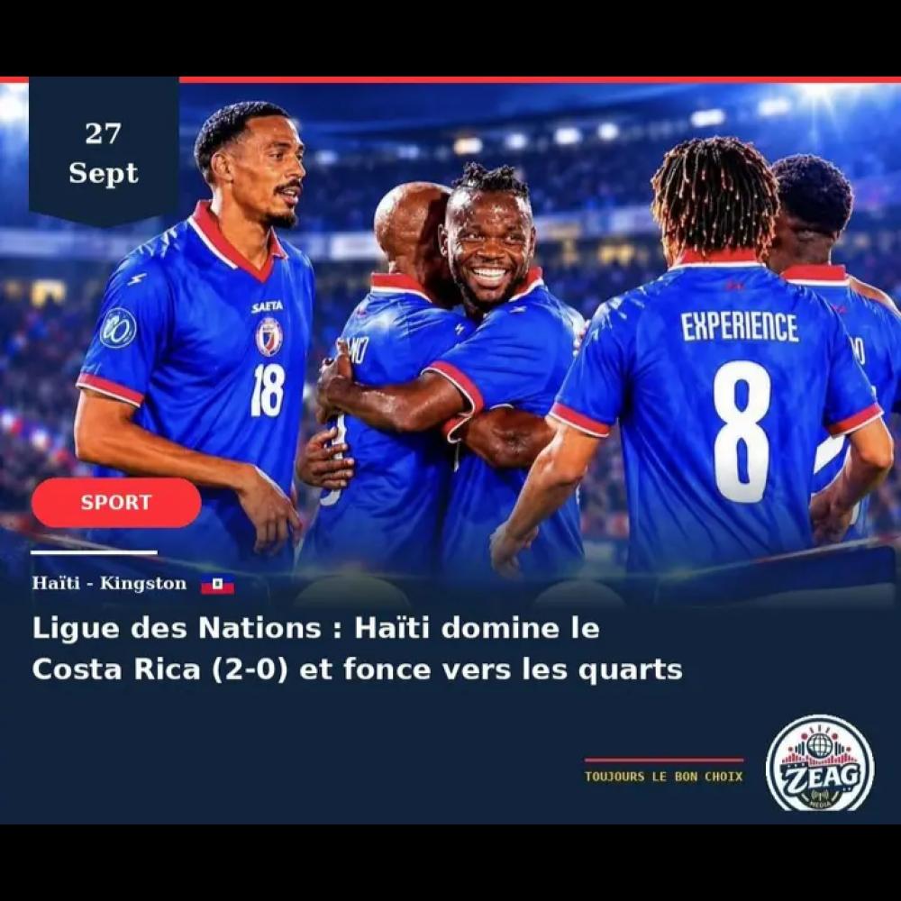 HAÏTI 2-0 COSTA RICA : LES GRENADIERS ENCHAÎNENT !