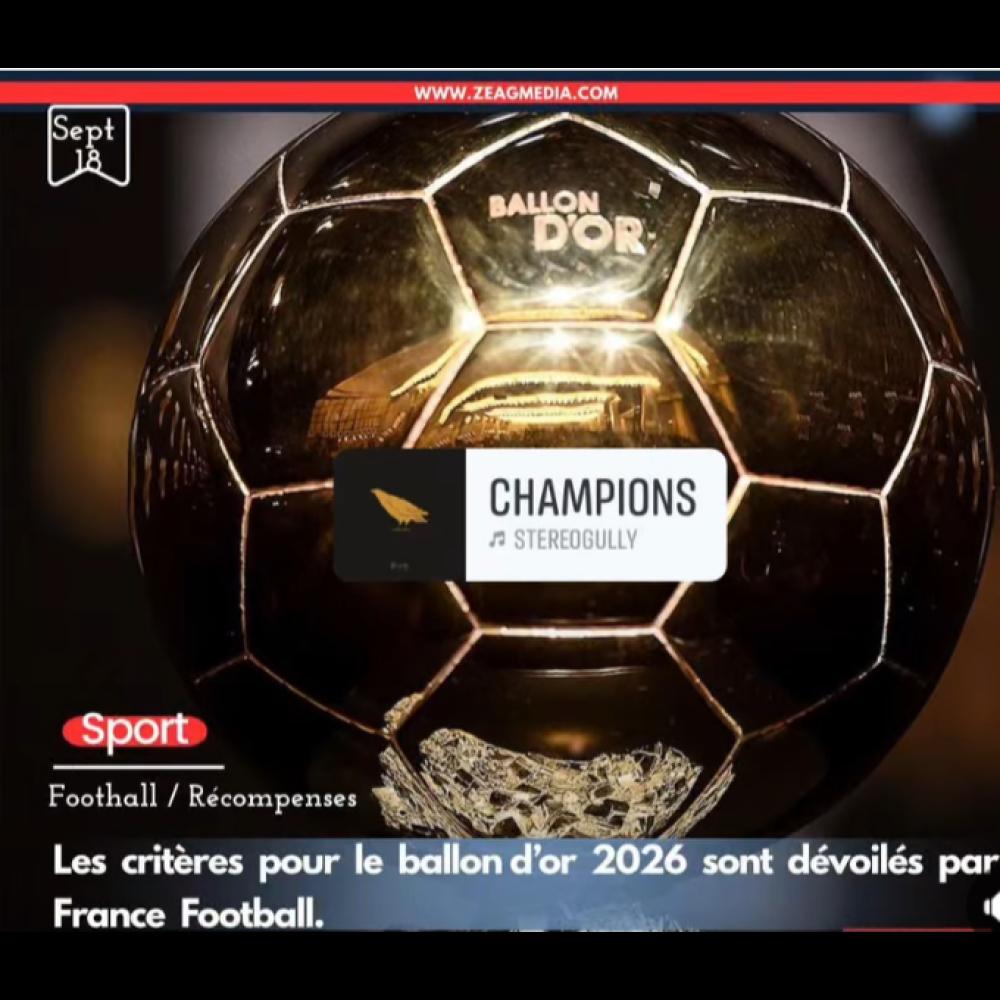 Ballon d’Or 2026 : les critères du vote sont dévoilés !