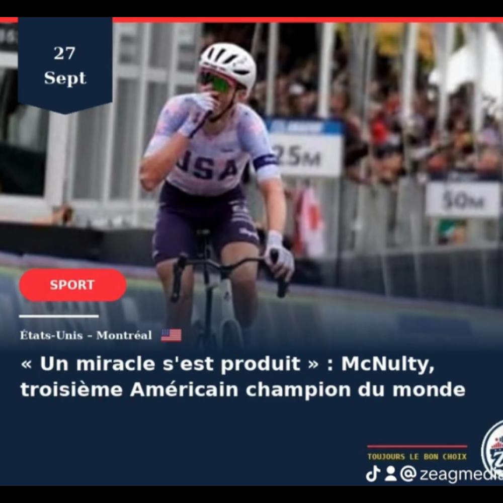 « Un miracle s'est produit » — Brandon McNulty champion du monde à Montréal